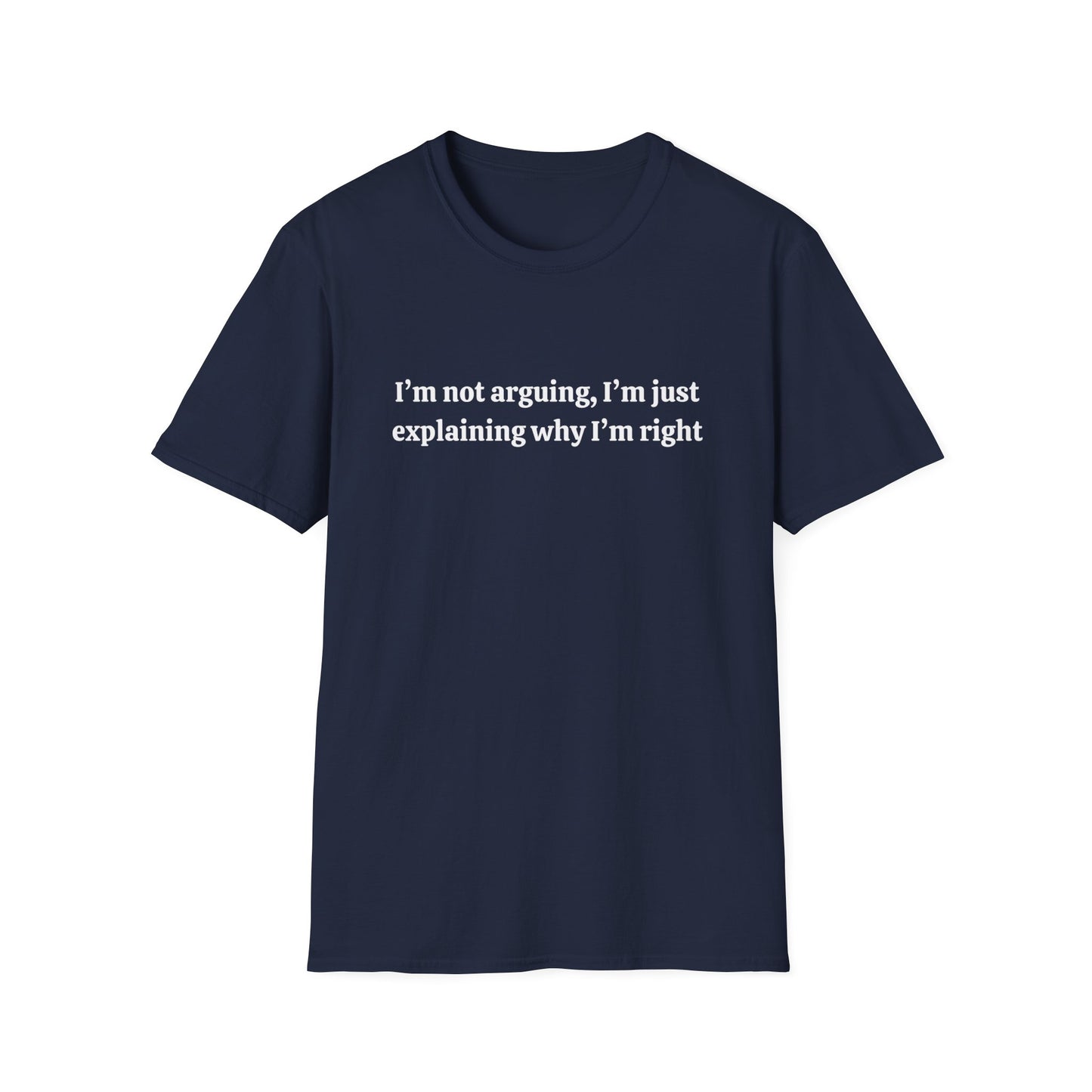 I'M NOT ARGUING BASIC CLASSIC FIT T-SHIRT