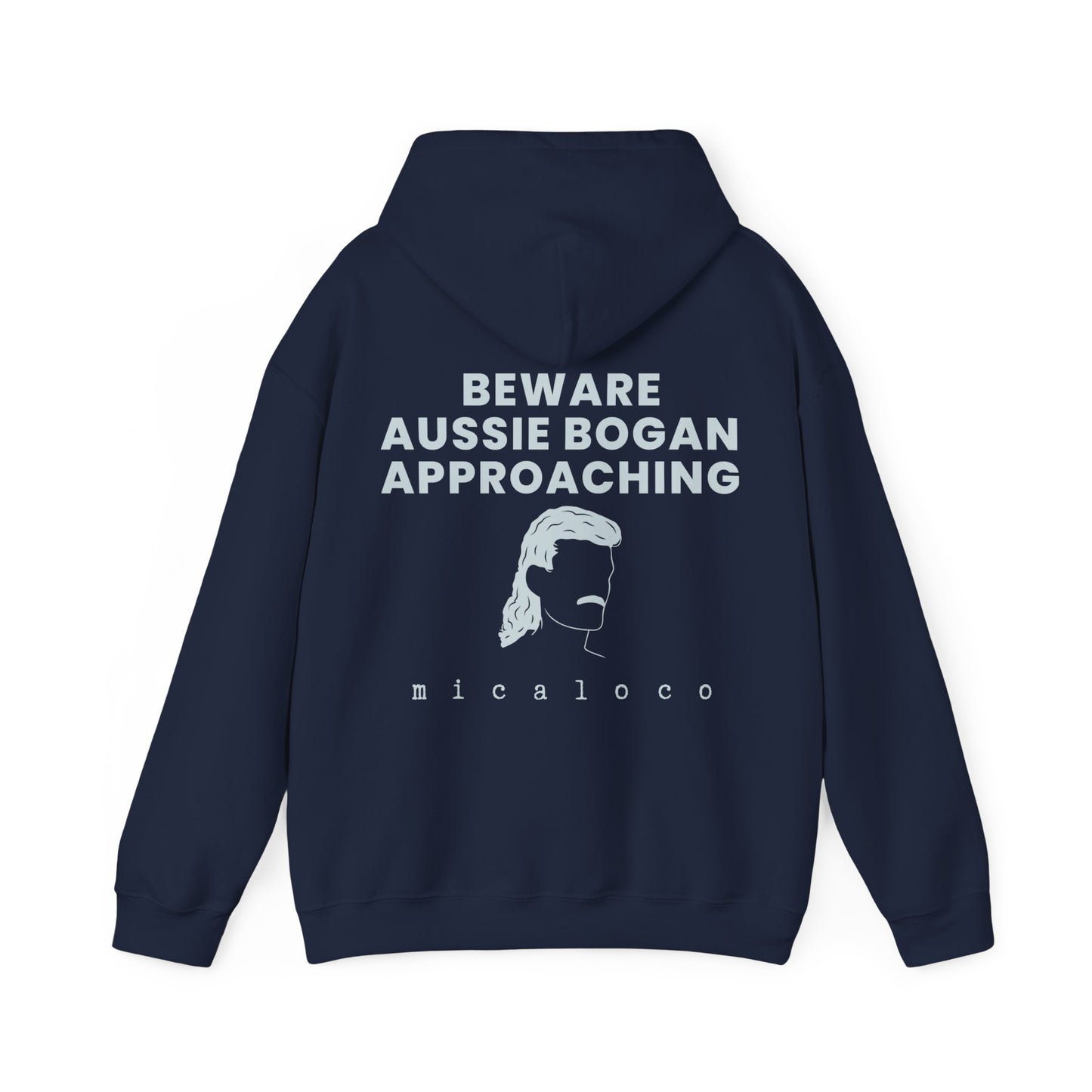 BEWARE AUSSIE BOGAN APPROACHING CLASSIC HOODIE