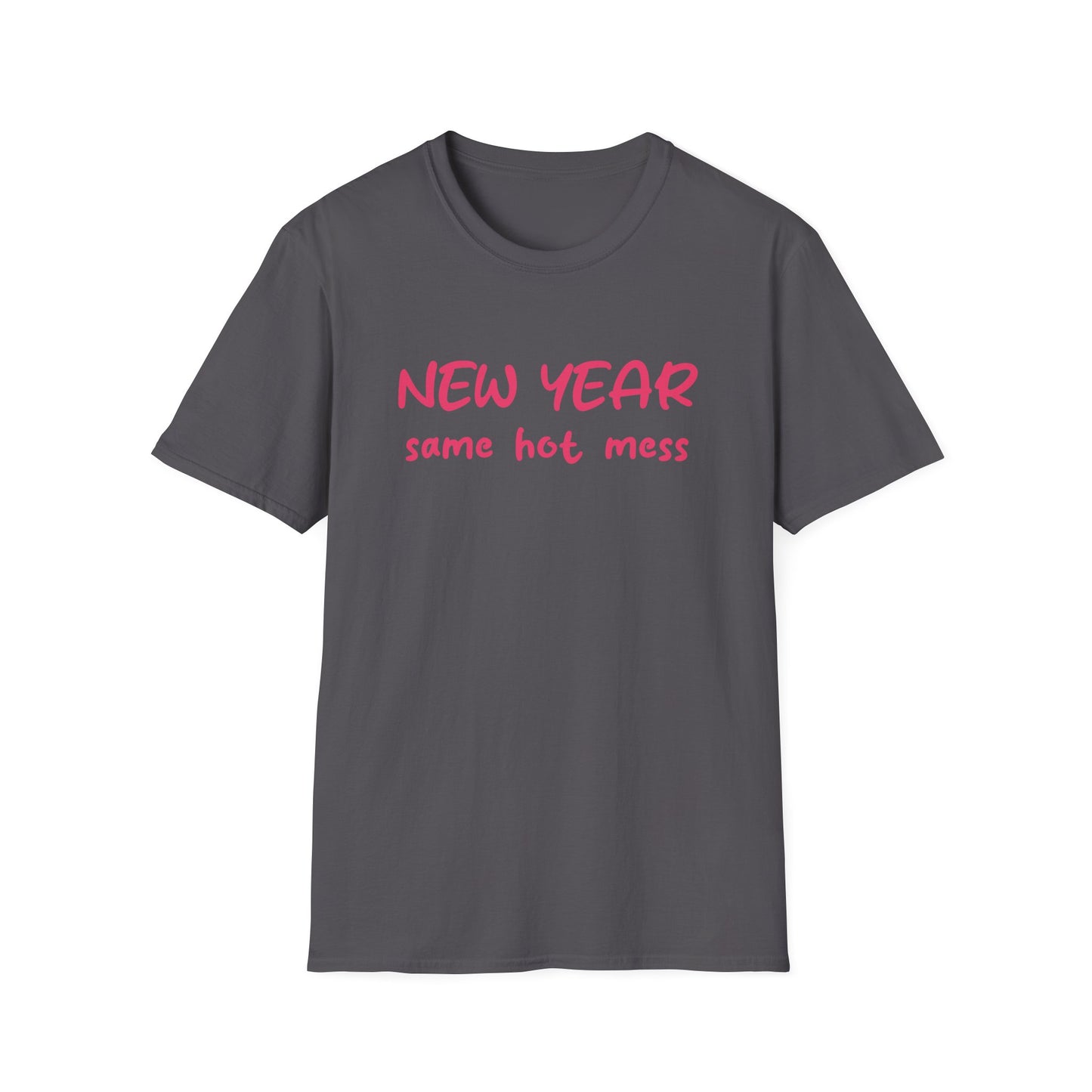 NEW YEAR SAME HOT MESS CLASSIC FIT T-SHIRT (HOT PINK)