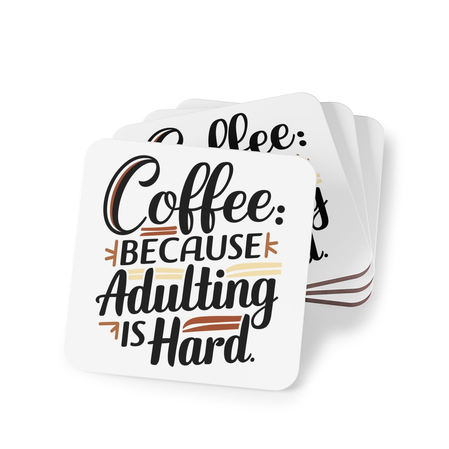 COFFEE: BECAUSE ADULTING IS HARD COASTER