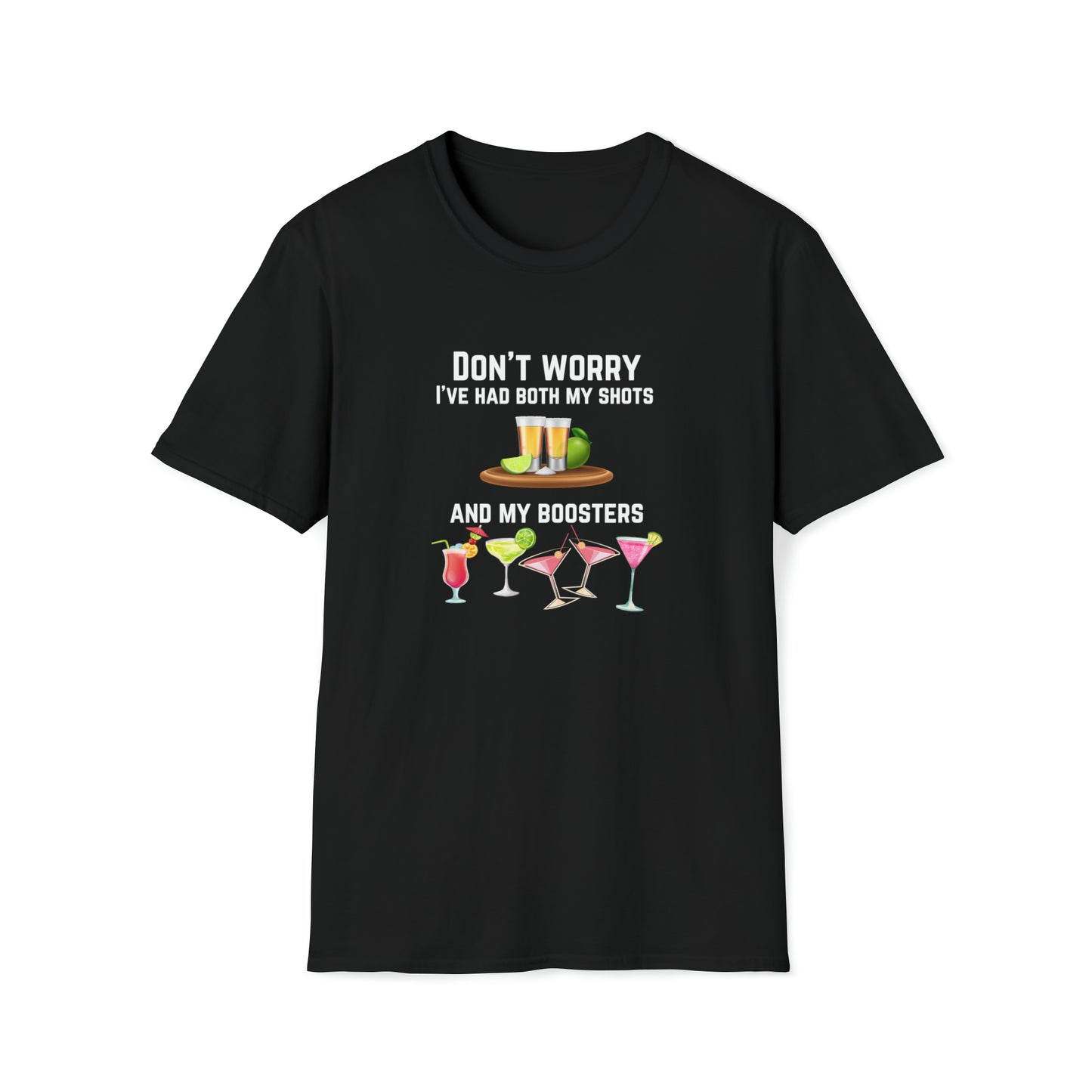 HAD BOTH MY SHOTS AND MY BOOSTERS (COCKTAIL) T-SHIRT