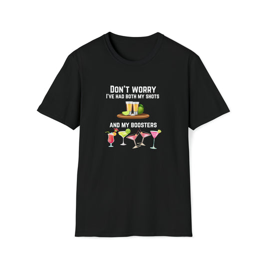 HAD BOTH MY SHOTS AND MY BOOSTERS (COCKTAIL) T-SHIRT