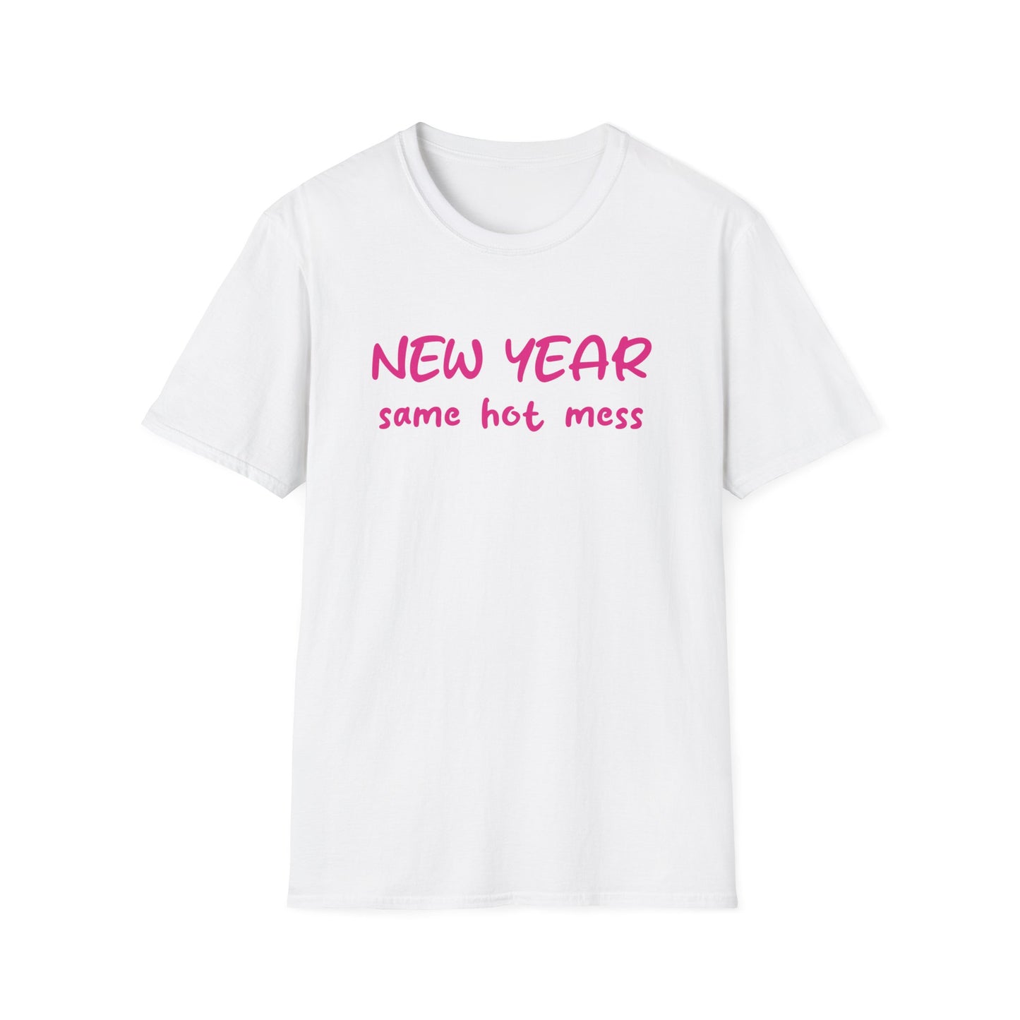 NEW YEAR SAME HOT MESS CLASSIC FIT T-SHIRT (HOT PINK)